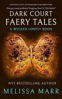 Dark Court Faery Tales: A Wicked Lovely Collection