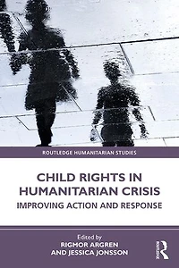 Child Rights Humanitarian Crisis: Improving Action and Response