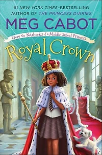 Royal Crown: From The Notebooks Of A Middle School Princess