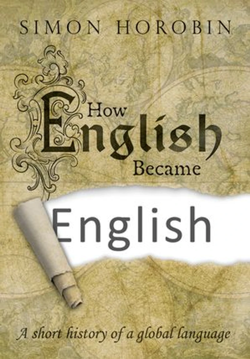 How English Became English: a short history of global language