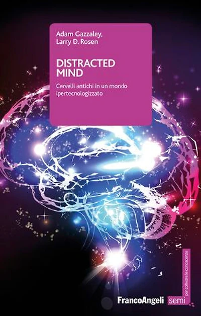 Distracted mind: Cervelli antichi in un mondo ipertecnologizzato
