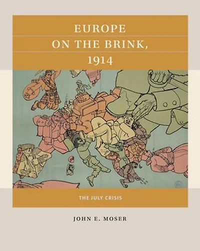 Europe on The Brink, 1914: July Crisis