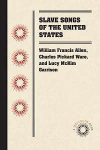 Slave Songs of the United States