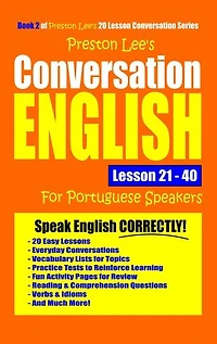 Preston Lee's Conversation English For Portuguese Speakers Lesson 21: 40