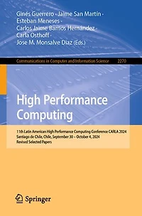High Performance Computing: 11th Latin American Computing Conference, CARLA 2024, Santiago de Chile, September 30 - October 4, Revised Selected Papers