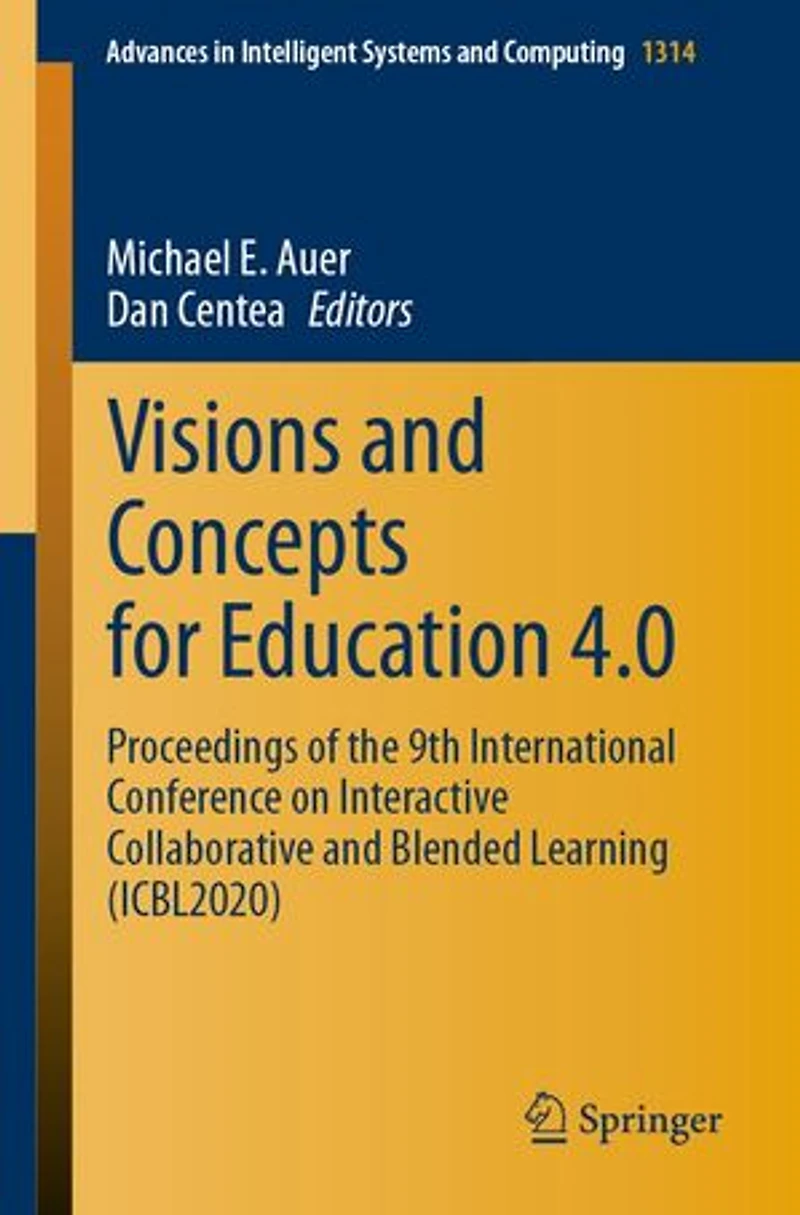 Visions and Concepts for Education 4.0: Proceedings of the 9th International Conference on Interactive Collaborative Blended Learning (ICBL2020)