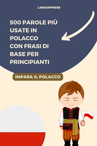 500 Parole Più Usate in Polacco con Frasi di Base per Principianti