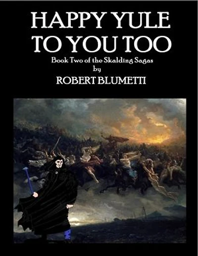 Happy Yule to You Too Book Two of the Skalding Sagas