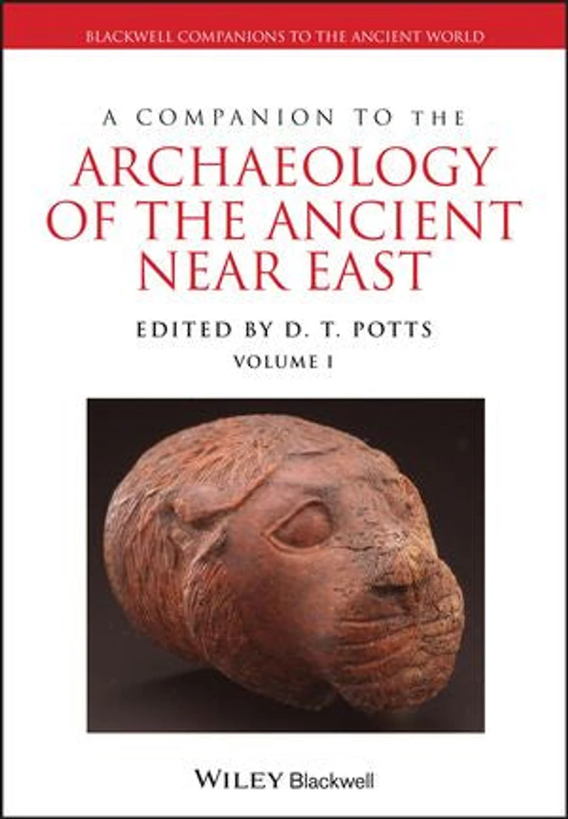 A Companion to the Archaeology of Ancient Near East