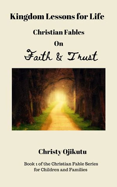 Kingdom Lessons for Life: Christian Fables on Faith and Trust