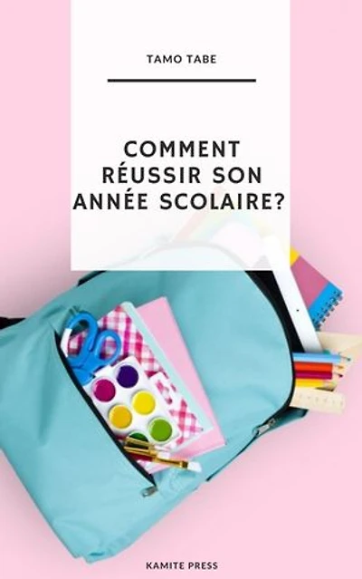 Comment réussir son année scolaire?