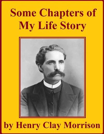 Some Chapters of My Life Story