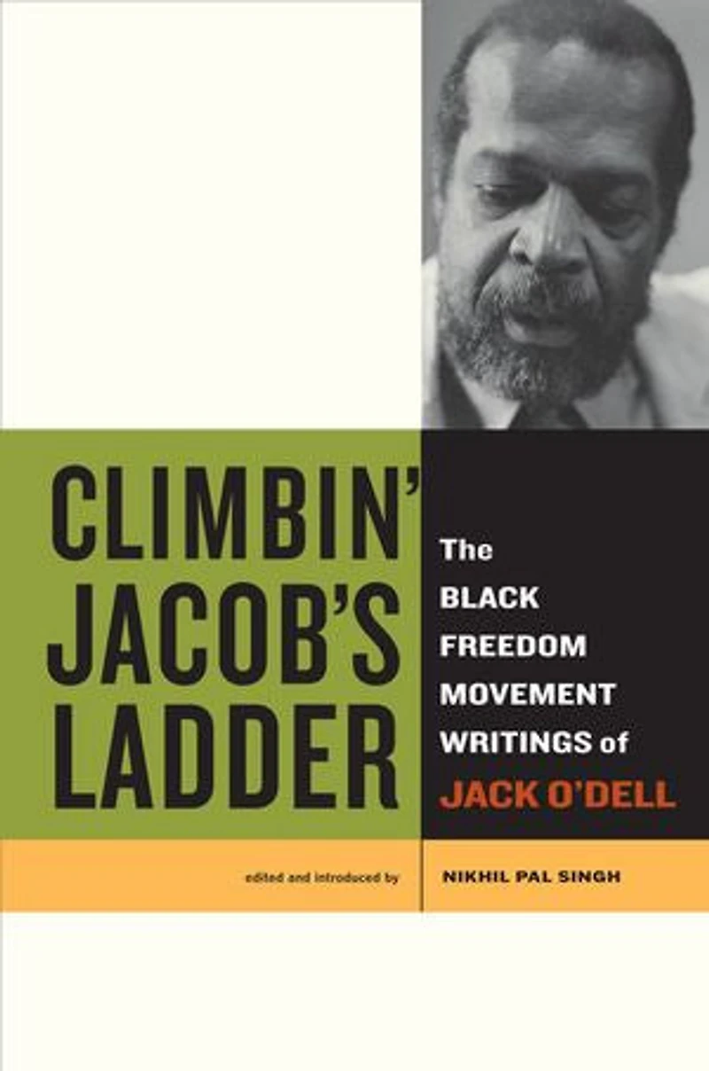 Climbin' Jacob's Ladder: The Black Freedom Movement Writings of Jack O’Dell
