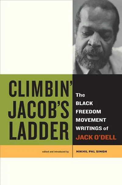Climbin' Jacob's Ladder: The Black Freedom Movement Writings of Jack O’Dell
