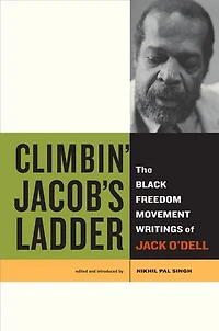 Climbin' Jacob's Ladder: The Black Freedom Movement Writings of Jack O’Dell