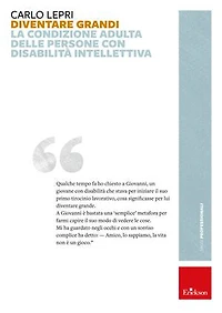 Diventare grandi: La condizione adulta delle persone con disabilità intellettiva