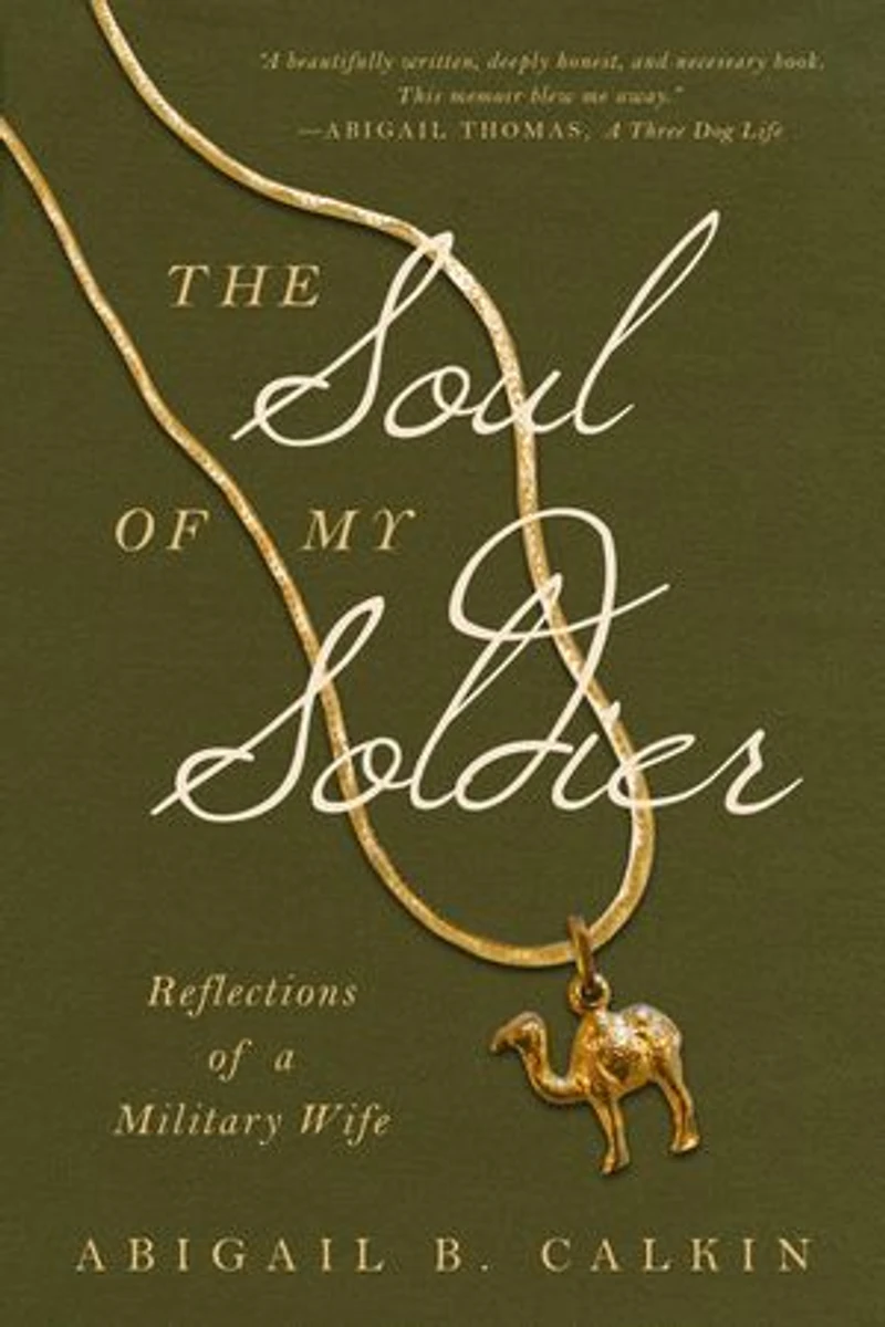 The Soul of My Soldier: Reflections a Military Wife