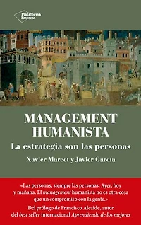 Management humanista: La estrategia son las personas