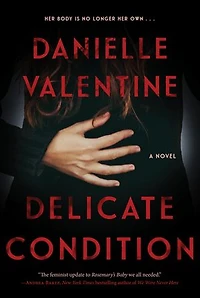 Delicate Condition: A Novel