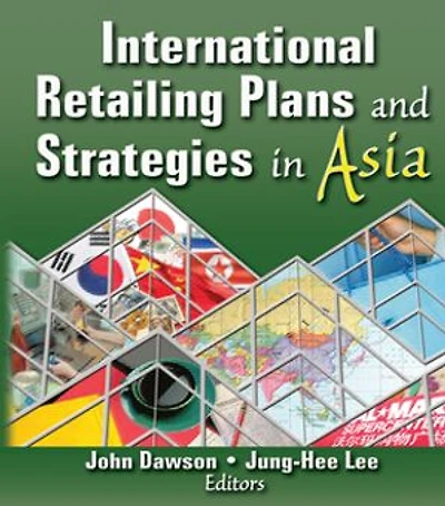 International Retailing Plans and Strategies in Asia
