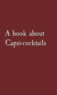 A book about Capsi-cocktails