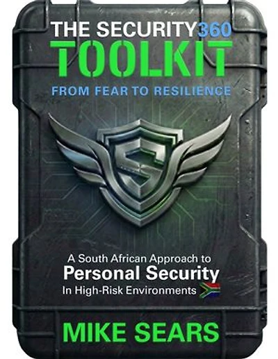 The Security360 Toolkit: From Fear to Resilience