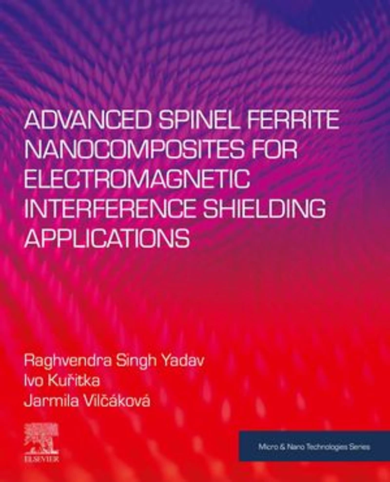 Advanced Spinel Ferrite Nanocomposites for Electromagnetic Interference Shielding Applications