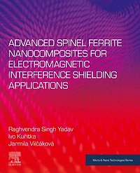 Advanced Spinel Ferrite Nanocomposites for Electromagnetic Interference Shielding Applications