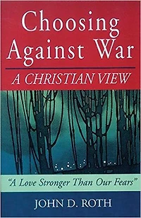 Choosing Against War: A Christian View
