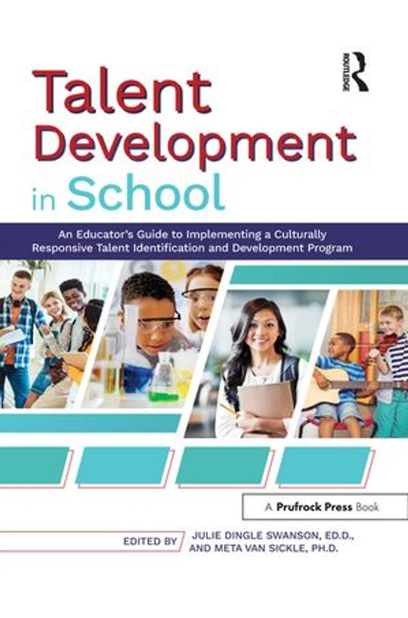 Talent Development School: An Educator's Guide to Implementing a Culturally Responsive Identification and Program