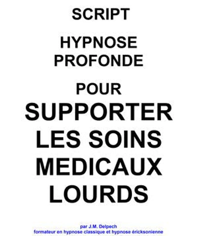 Script pour supporter les soins médicaux lourds