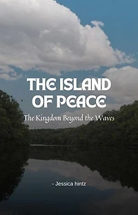 The Island of Peace: The Kingdom Beyond the Waves