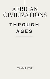 African Civilizations through Ages