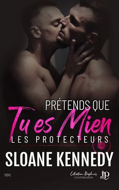 Prétends que tu es mien: Les Protecteurs