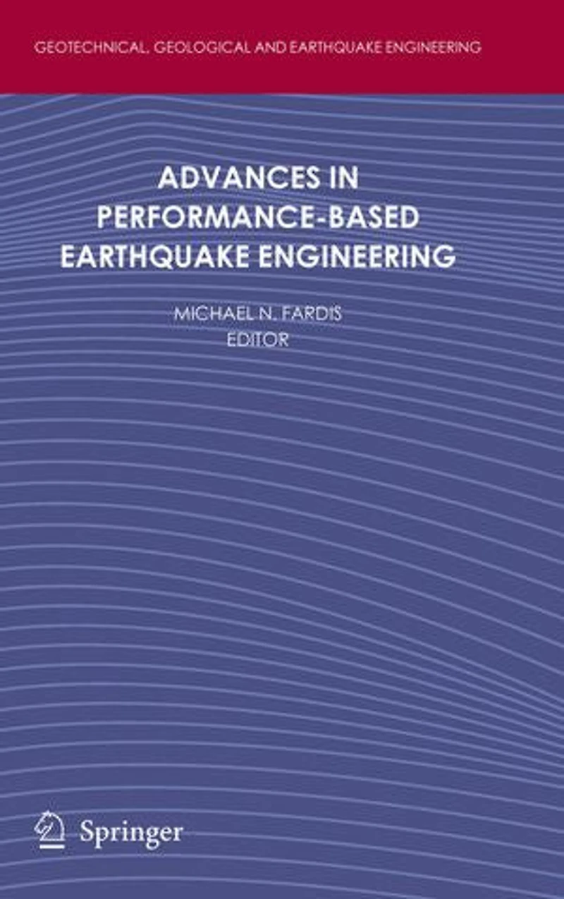 Advances Performance-Based Earthquake Engineering