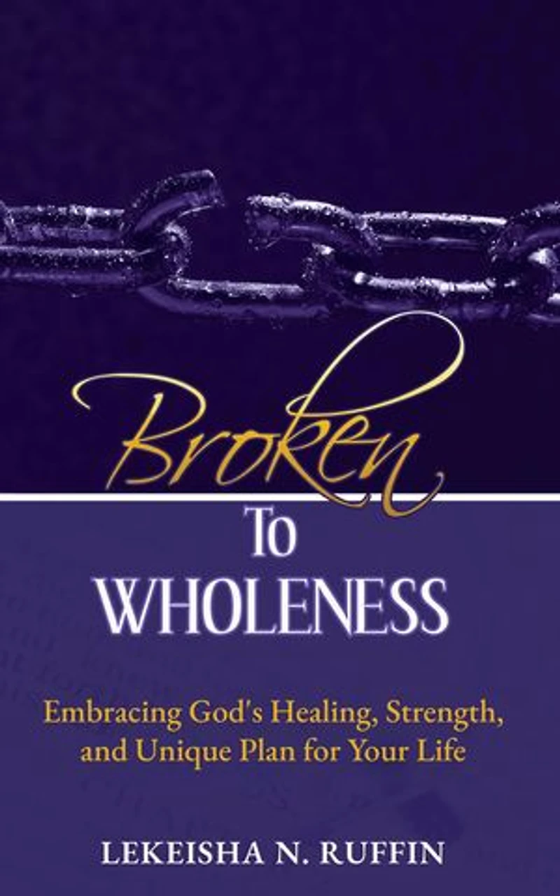 Broken to Wholeness
