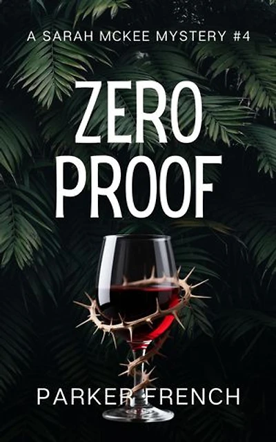 Zero Proof: A Sarah McKee Mystery, #4