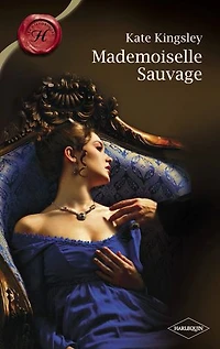 Mademoiselle Sauvage (Harlequin Les Historiques)