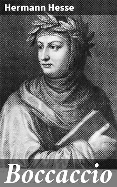 Boccaccio: Eine Reise in die italienische Renaissance: Liebe, Leidenschaft und Kunst im 14. Jahrhundert