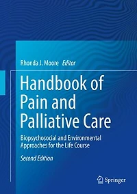 Handbook of Pain and Palliative Care: Biopsychosocial Environmental Approaches for the Life Course