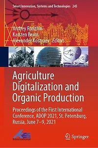 Agriculture Digitalization and Organic Production: Proceedings of the First International Conference, ADOP 2021, St. Petersburg, Russia, June 7-9, 2021