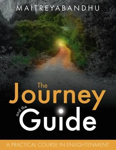 the Journey and Guide: A Practical Course Enlightenment