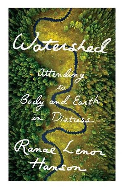 Watershed: Attending To Body And Earth Distress