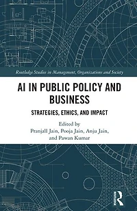 AI Public Policy and Business: Strategies, Ethics, Impact