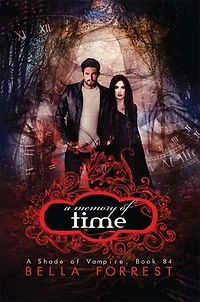 A Memory of Time: A Shade of Vampire Book 84