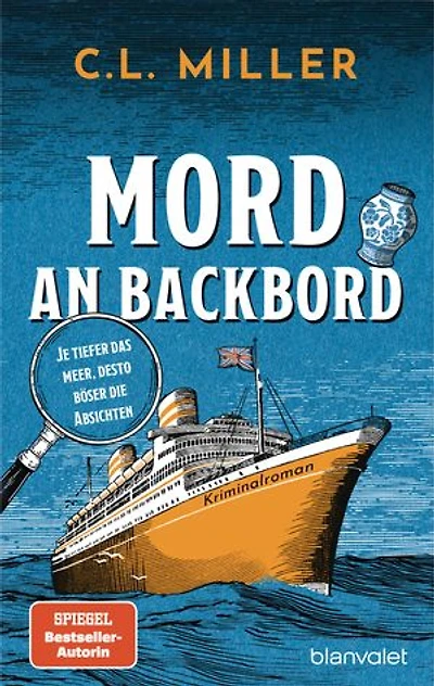 Mord an Backbord: Je tiefer das Meer, desto böser die Absichten - Kriminalroman - Witzig, spannend, very British