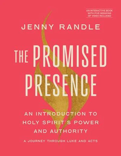 The Promised Presence: An Introduction to Holy Spirit's Power and Authority  (A Journey through Luke Acts)