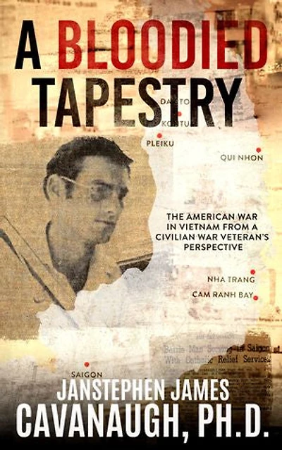 A Bloodied Tapestry: The American War Vietnam From Civilian Veteran's Perspective