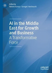 AI the Middle East for Growth and Business: A Transformative Force