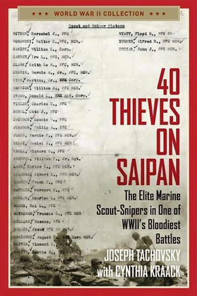 40 Thieves on Saipan: The Elite Marine Scout-Snipers One of WWII's Bloodiest Battles